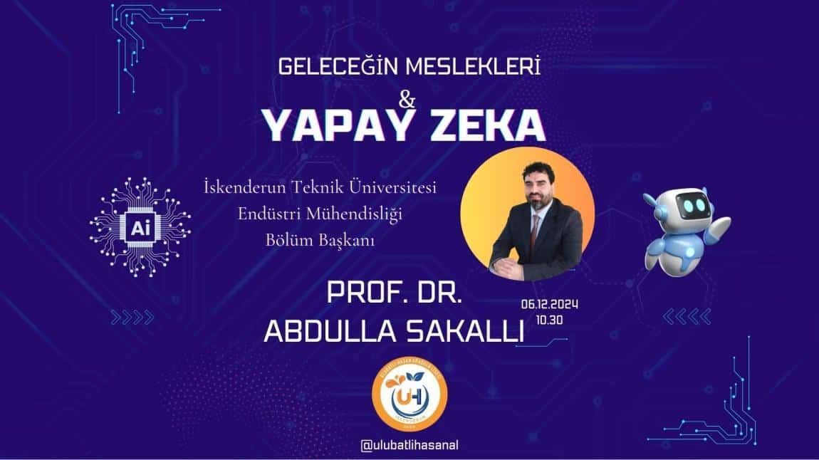 Prof. Dr. Abulla Sakallı ''Geleceğin Meslekleri ve Yapay Zeka'' Konferansı 